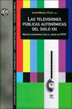 portada Las Televisiones Públicas Autonómicas del Siglo Xxi: Nuevos Escenarios Tras el Cierre de Rtvv (in Spanish)