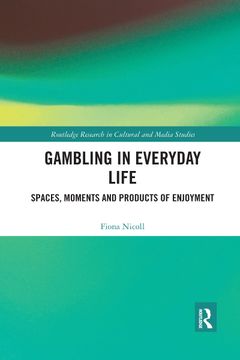 portada Gambling in Everyday Life: Spaces, Moments and Products of Enjoyment (en Inglés)
