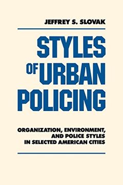 portada Styles of Urban Policing: Organization, Environment, and Police Styles in Selected American Cities (en Inglés)