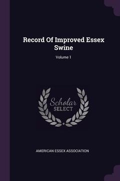 portada Record Of Improved Essex Swine; Volume 1 (in English)