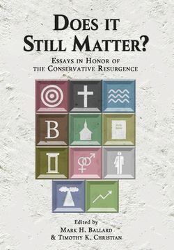 portada Does it Still Matter?: Essays in Honor of the Conservative Resurgence (en Inglés)
