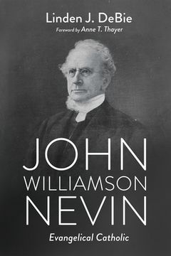 portada John Williamson Nevin: Evangelical Catholic