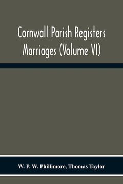 portada Cornwall Parish Registers. Marriages (Volume Vi) (en Inglés)