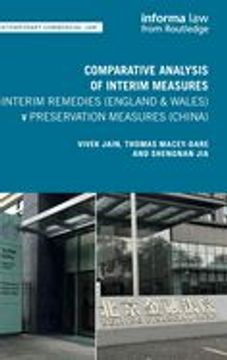 portada Comparative Analysis of Interim Measures - Interim Remedies (England & Wales) v Preservation Measures (China)