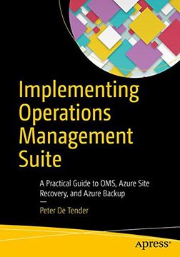 portada Implementing Operations Management Suite: A Practical Guide to OMS, Azure Site Recovery, and Azure Backup