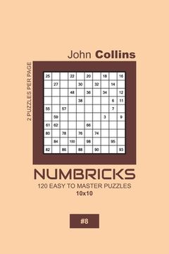 portada Numbricks - 120 Easy To Master Puzzles 10x10 - 8 (en Inglés)