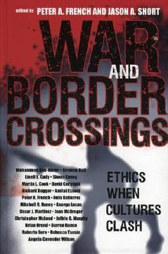 portada war and border crossings: ethics when cultures clash (en Inglés)