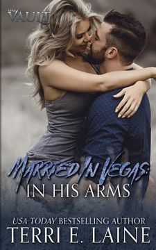 portada Married in Vegas: In His Arms (en Inglés)