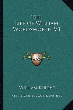 portada the life of william wordsworth v3 (en Inglés)