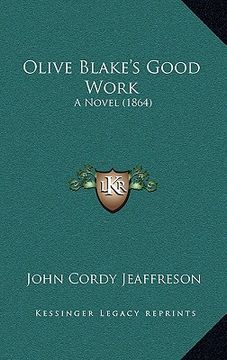 portada olive blake's good work: a novel (1864) (en Inglés)
