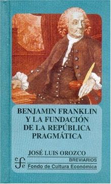 portada Benjamin Franklin y la Fundación de la República Pragmática (in Spanish)
