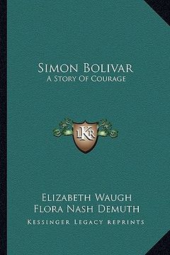 portada simon bolivar: a story of courage (in English)