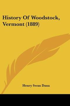 portada history of woodstock, vermont (1889) (en Inglés)