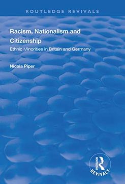 portada Racism, Nationalism and Citizenship: Ethnic Minorities in Britain and Germany (en Inglés)