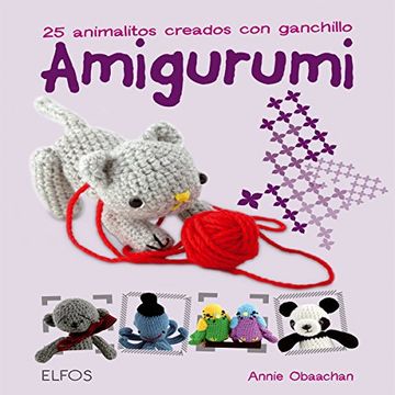 portada Amigurumi: 25 Animalitos Creados con Ganchillo (in Spanish)