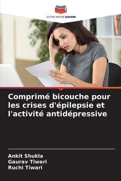 portada Comprimé bicouche pour les crises d'épilepsie et l'activité antidépressive (in French)