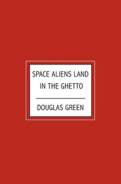 portada space aliens land in the ghetto (en Inglés)