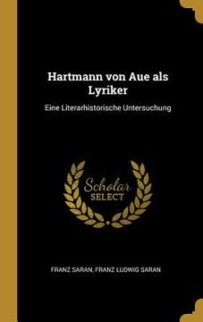 portada Hartmann von Aue als Lyriker: Eine Literarhistorische Untersuchung