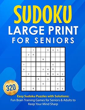 portada Sudoku Large Print for Seniors: 320 Easy Sudoku Puzzles With Solutions: Fun Brain Training Games for Seniors & Adults to Keep Your Mind Sharp: 200 eas 