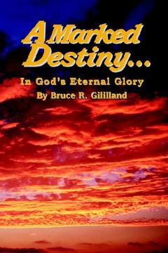 portada a marked destiny: in god's eternal glory (en Inglés)
