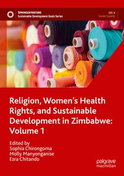 portada Religion, Women's Health Rights, and Sustainable Development in Zimbabwe: Volume 1 (en Inglés)
