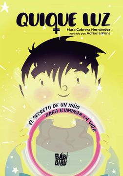 portada Quique Luz: El Secreto de un Niño Para Iluminar la Vida