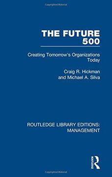portada The Future 500: Creating Tomorrow's Organisations Today: Volume 45 (Routledge Library Editions: Management) 