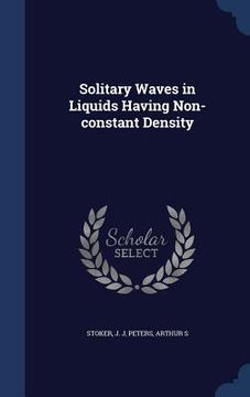 portada Solitary Waves in Liquids Having Non-constant Density (in English)