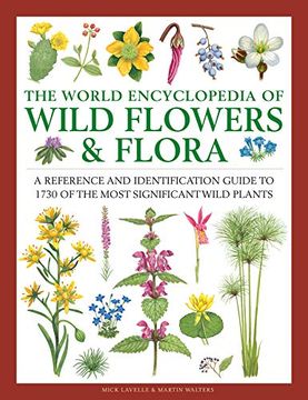 portada Wild Flowers & Flora, the World Encyclopedia of: A Reference and Identification Guide to 1730 of the World'S Most Significant Wild Plants (in English)