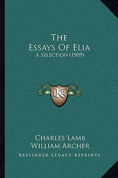 portada the essays of elia: a selection (1909) (en Inglés)
