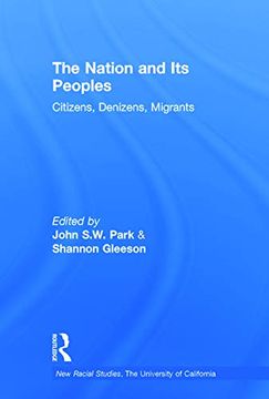 portada The Nation and its Peoples: Citizens, Denizens, Migrants (New Racial Studies) (en Inglés)