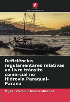 portada Deficiências Regulamentares Relativas ao Livre Trânsito Comercial no Hidrovia Paraguai-Paraná (en Portugués)