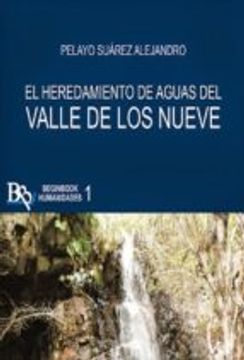 portada EL HEREDAMIENTO DE AGUAS DEL VALLE DE LOS NUEVE (En papel)