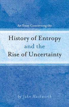 portada An Essay Concerning the History of Entropy and the Rise of Uncertainty: Volume 1 (en Inglés)