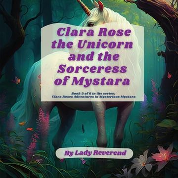 portada Clara Rose the Unicorn and the Sorceress of Mystara (en Inglés)