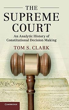 portada The Supreme Court: An Analytic History of Constitutional Decision Making (Political Economy of Institutions and Decisions) (en Inglés)