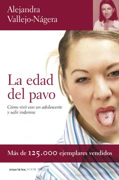 portada La edad del pavo: cómo vivir con un adolescente y salir indemne (Vivir Mejor) (in Spanish)