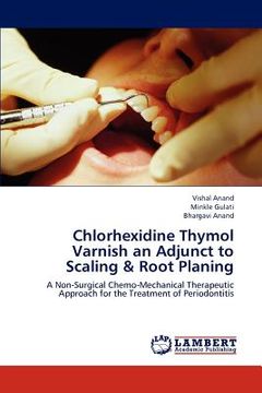 portada chlorhexidine thymol varnish an adjunct to scaling & root planing (en Inglés)