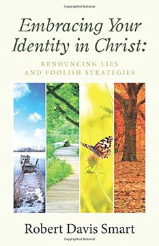 portada Embracing Your Identity in Christ: Renouncing Lies and Foolish Strategies