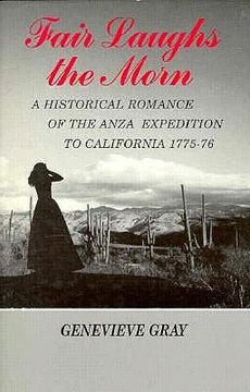 portada fair laughs the morn: a historical romance of the anza expedition to california 1775-76