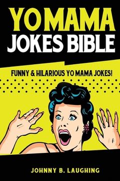 portada Yo Mama Jokes Bible: Funny & Hilarious Yo Mama Jokes! (en Inglés)