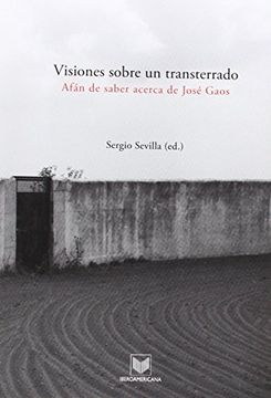 portada Visiones Sobre un Transterrado: Afán de Saber Acerca de José Gaos