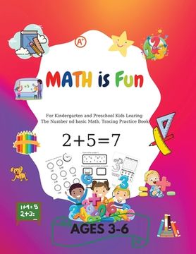 portada MATH is Fun: For kindergarteners and preschoolers learning Number and basic math, tracing practice book Ages 3-6 (en Inglés)