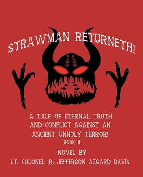 portada Strawman Returneth!: A Tale of Eternal Truth and Conflict Against an Ancient Unholy Terror! Book Ii (en Inglés)