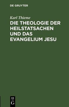 portada Die Theologie der Heilstatsachen und das Evangelium Jesu (en Alemán)