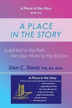 portada A Place in the Story: Indebted to the Past, We Owe More to the Future (en Inglés)