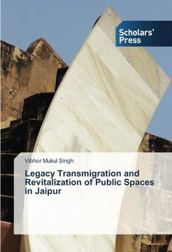 portada Legacy Transmigration and Revitalization of Public Spaces in Jaipur