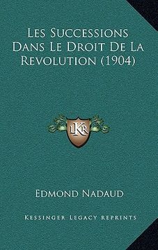 portada Les Successions Dans Le Droit De La Revolution (1904) (en Francés)