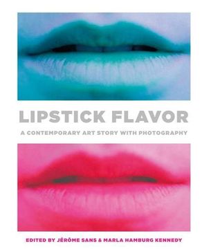 portada Lipstick Flavor: A Contemporary art Story With Photography (en Inglés)