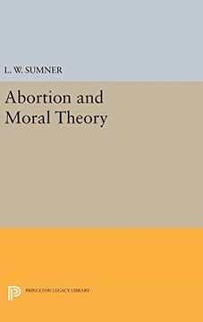 portada Abortion and Moral Theory (Princeton Legacy Library) (in English)
